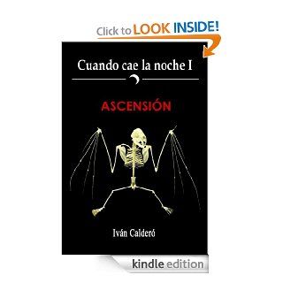 Ascensin (Cuando cae la noche) (Spanish Edition) eBook Ivn Calder, Isabel Snchez, Ryan Somma Kindle Store