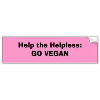 Help the HelplessGO VEGAN Bumper Sticker
