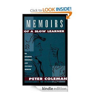 Memoirs of a Slow Learner eBook Peter Coleman Kindle Store