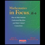 Mathematics in Focus, K 6 How to Help Students Understand Big Ideas and Make Critical Connections