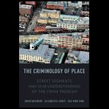 Criminology of Place Street Segments and Our Understanding of the Crime Problem