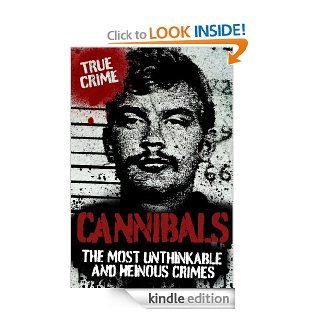 CANNIBALS (True Crime) eBook Ray Black Kindle Store