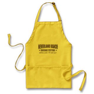 Neverland Ranch Sausage Fest funny Aprons