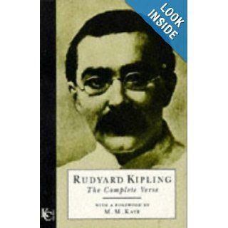 Rudyard Kipling The Complete Verse Rudyard Kipling, M. M. Kaye 9781856261791 Books