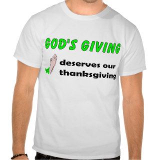 Gods giving deserves our thanksgiving t shirts