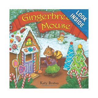 Gingerbread Mouse Katy Bratun 9780060090821 Books