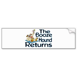 Booze Hound Returns Bumper Sticker