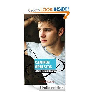 Caminos opuestos (Inconfesables) (Spanish Edition) eBook Antonio Garca Cnovas Kindle Store