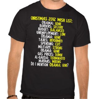 Christmas 2012 Wish List   Obama Gone Shirt