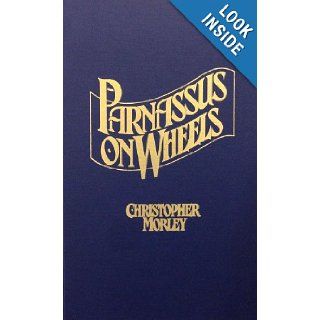 Parnassus on Wheels Christopher Morley 9780848805944 Books