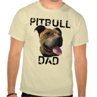 Pitbull Dad shirt