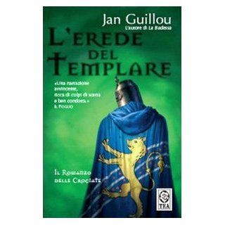 L'Erede Del Templare (Italian Edition) J Guillou 9788850212859 Books