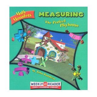 Measuring The Perfect Playhouse (Math Monsters) (9780836838138) John Burstein Books