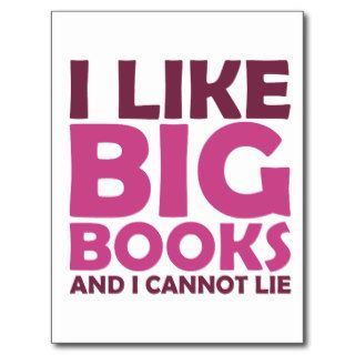 I Like Big Books and I Cannot Lie Post Card