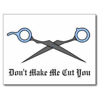 Don’t Make Me Cut You (Blue Hair Cutting Scissors) Postcard