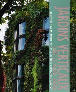 Les Jardins Verticaux Dans Le Monde Entier (French Edition) Collective 9782850882487 Books
