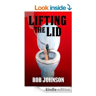 Lifting the Lid   A comedy thriller eBook Rob Johnson Kindle Store