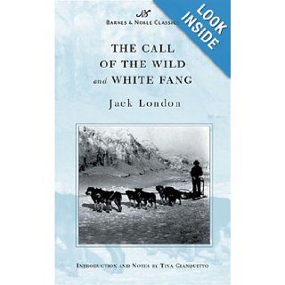 The Call of the Wild and White Fang (Barnes & Noble Classics Series) (B&N Classics) Jack London, Tina Gianquitto 9781593080020 Books