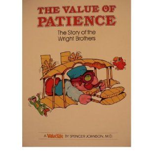 The Value of Patience  The Story of the Wright Brothers (ValueTales Ser.) Books