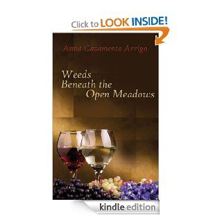 Weeds Beneath the Open Meadows eBook Anna Casamento Arrigo Kindle Store