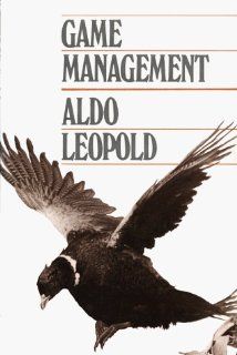 Game Management Aldo Leopold 9780299107741 Books