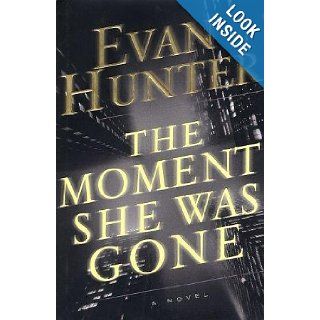 The Moment She Was Gone Evan Hunter Books