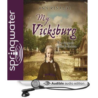 My Vicksburg (Audible Audio Edition) Ann Rinaldi, Kathy Garver Books