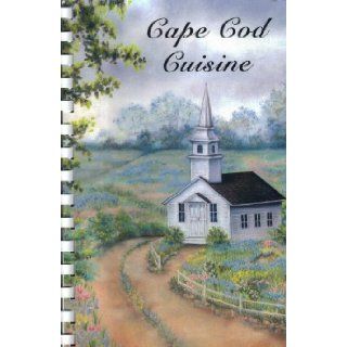 Cape Cod Cuisine A Collection of Recipes by Our Lady of Lourdes Church of the Visitation, North Eastham, MA (Unknown) Books