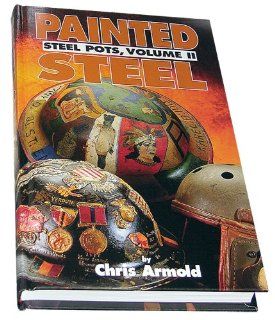 Painted Steel Steel Pots, Vol. 2 Chris Armold 9780912138824 Books
