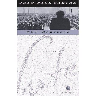 The Reprieve A Novel Jean Paul Sartre 9780679740780 Books
