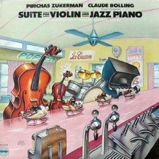 Suite For Violin and Jazz Piano   Pinchas Zuckerman, Violin Claude Bolling, Piano / Composer Music