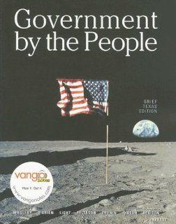 Government by the People, Texas Brief Edition (7th Edition) David B. Magleby, David M. O'Brien, Paul C. Light, J. W. Peltason, Thomas E. Cronin, L. Tucker Gibson, Clay M Robison 9780136131861 Books