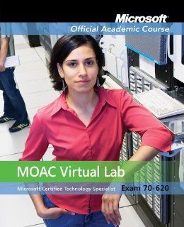 Exam 70 620 Windows Vista Configuration with Lab Manual and MOAC Labs Online Set (Microsoft Official Academic Course Series) Microsoft Official Academic Course 9780470874936 Books