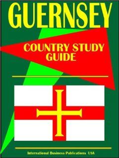 Guernsey (World Country Study Guide Library) (9780739778777) USA International Business Publications Books