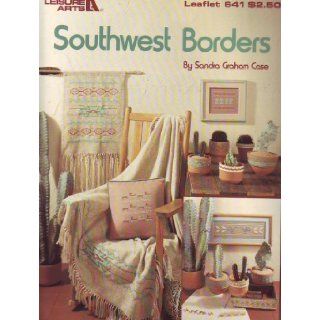 Southwest Borders (Cross Stitch Leaflet 641) Sandra Graham Case Books