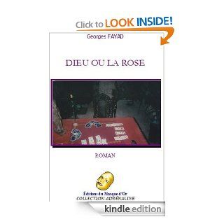 Dieu ou la rose (French Edition) eBook Georges Fayad Kindle Store