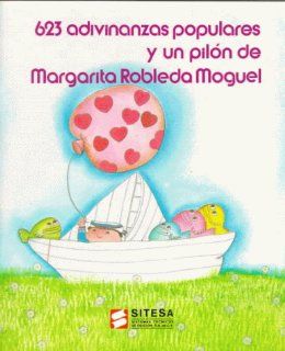 623 Adivinanzas Populares Y UN Pilon De (Spanish Edition) Margarita Robleda Mobuel, Laura Fernandez 9789686135770 Books