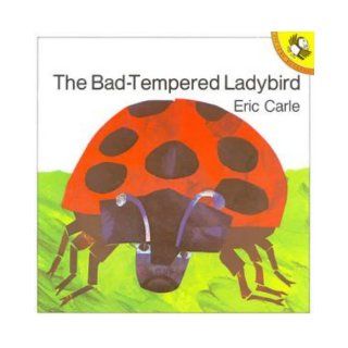 The Bad Tempered Ladybird (Picture Puffins) Eric Carle 9780140503982 Books