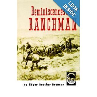 Reminiscences of a Ranchman Edgar Beecher Bronson 9780803250239 Books