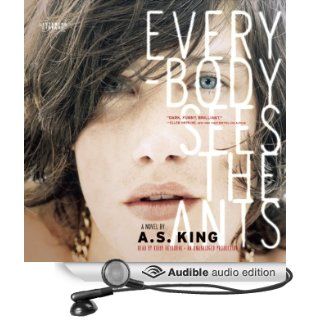 Everybody Sees the Ants (Audible Audio Edition) A.S. King, Kirby Heyborne Books