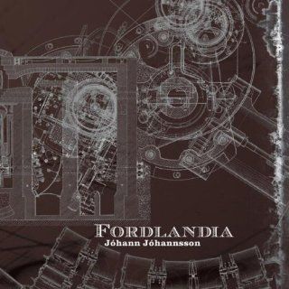 Fordlandia by Johann Johannsson (2008) Audio CD Music