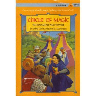 Tournament and Tower (Circle of Magic Series) Debra Doyle, James D. MacDonald, Judith Mitchell 9780816718290 Books