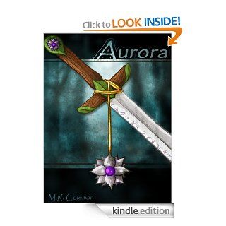 Aurora (Journey of the Arcanist) eBook Matthew Coleman, Aimee Coleman, Woody Hearn Kindle Store