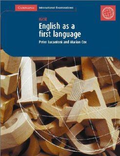 First Language English IGCSE Coursebook (Cambridge International Examinations) (9780521011723) Marian Cox, Peter Lucantoni Books