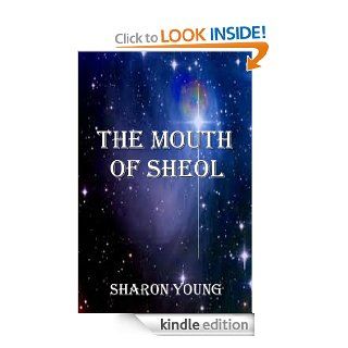 The Mouth of Sheol eBook Sharon Young Kindle Store