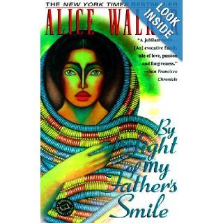 By the Light of My Father's Smile A Novel (Ballantine Reader's Circle) Alice Walker 9780345426062 Books