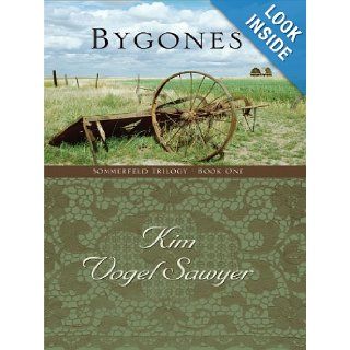 Bygones (Sommerfeld Trilogy #1) (Truly Yours Romance Club #10) Kim Vogel Sawyer 9781410416834 Books