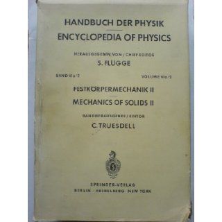 Mechanics of solids (Encyclopedia of physics, v. 6a/2 3) C Truesdell 9780387055350 Books