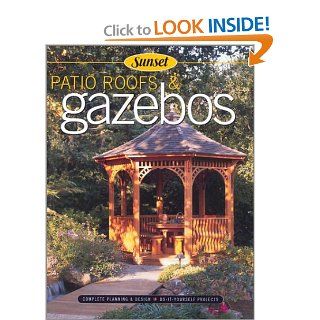 Sunset Patio Roofs & Gazebos Donald W. Vandervort, Don Bandervort 9780376014405 Books