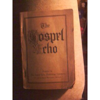The Gospel Echo (For the Church, Sunday School and Evangelistic Service) David F. Nygren Books